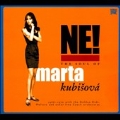 Ne ! The Soul Of Marta Kubisova