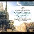Rheinberger: Cantus Missae; Bruckner: Mass in E Minor