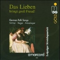 Das Lieben - Bringt Gross Freud! - German Folk Songs
