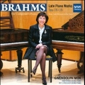 Brahms: Late Piano Works Op.116-Op.119