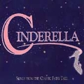 Cinderella: Songs From the Classic Fairy Tale