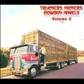 Truchers, Kickers, Cowboy Angels Volume 2: The Blissed-Out Birth of Country Rock 1966