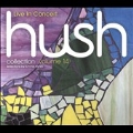 Hush Collection Vol.14 - Live in Concert