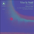 Vive la Void (Colored Vinyl)<限定盤>