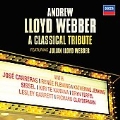 Andrew Lloyd Webber -A Classical Tribute: Evita, Cats, The Phantom of the Opera, etc