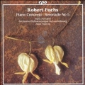 Fuchs: Piano Concerto, Serenade no 5 / Vorraber, Francis