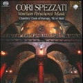 Cori Spezzati -Venetian Polychoral Music: G.Gabrieli, A.Striggio, A.Willaert, etc  / Nicol Matt(cond), Chamber Choir of Europe