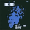 I'M Kiki Dee : The Fontana Years 1963 - 1968