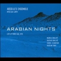 Arabian Nights : Live At Town Hall NYC