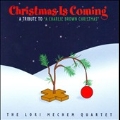 Christmas is Coming : A Tribute to a Charlie Brown Christmas