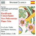 Montsalvatge: Parafrasis Concertante, Tres Policromias, Piano Trio
