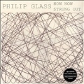 Philip Glass: How Now, Stung Out<限定盤>