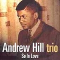 So In Love With The Sound Of Andrew Hill