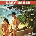 Barefoot Adventure - the 4 Star Sessions 1962-66