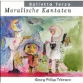 Telemann: Moralische Kantaten / Balletto Terzo