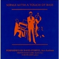 Songs With A Touch Of Bass / Stoffel, Masciadri, Frazier