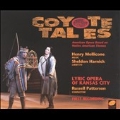 Mollicone: Coyote Tales / Patterson, Kansas City Lyric Opera