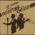 The Essential Frank Sinatra & The Tommy Dorsey Orchestra