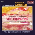 Arnold: Vita Abundans, etc / Ceruti Ensemble of London