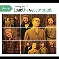 Playlist : The Very Best Of Toad The Wet Sprocket