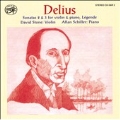 Delius: Violin Sonatas No.2, No.3, Legende / David Stone(vn), Allan Schiller(p)