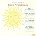 JACOB AVSHALOMOV:CHORAL WORKS:SMITH COLLEGE CHOIR