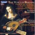 The Voice of Bakfark -Desprez/Clemens non Papa/Arcadelt/etc (6/2-4/2005 & 7/17-19/2006):Istvan Gyori(lute)/Voces Aequales