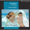 Mompou: Cants Magics - Piano Works