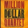 Million Dollar Quartet : Official Cast Album