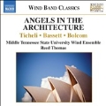 Angels in the Architecture - Ticheli, Bassett, Bolcom