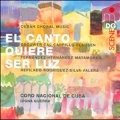 El Canto Quiere Ser Luz - Cuban Choral Music