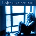 Lieder Aus Einer Insel (Songs From An Island)