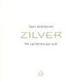 Andriessen: Zilver / The California EAR Unit
