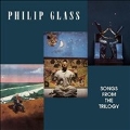 Philip Glass: Songs from the Trilogy