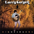 Birdfingers: The Best of Larry Coryell
