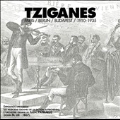 Tziganes Paris - Berlin - Budapest 1910-1935