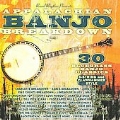 Appalachian Banjo Breakdown : 30 Bluegrass Banjo Classics
