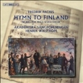 F.Pacius: Hymn to Finland - Works for Male-Voice Choir: Varsang, Studentsang, Philomele, etc / Henrik Wikstrom, Akademiska Sangforeningen, etc