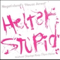 Helter Stupid