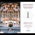 Georg Bohm: Organ Works Vol.1