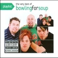 Playlist : The Very Best Of Bowling For Soup