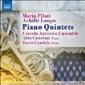 Piano Quintets - Mario Pilati, Achille Longo