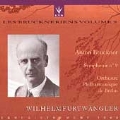 Les Bruckneriens Vol 9 - Symphonie no 9 / Furtwaengler
