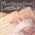Opera Without Words - Arias for Orchestra
