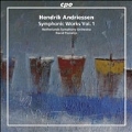Hendrik Andriessen: Symphonic Works Vol.1