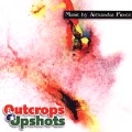 Outcrops & Upshots - Music by Alexandra Pierce