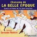 Chansons De La Belle Epoque: Songs Of Paris...