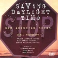 Patterson: Saving Daylight Time - New American Songs