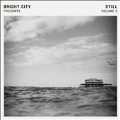 Bright City Presents: Still Vol 2