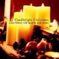 Candlelight Christmas: Solo Piano For Hearth & Home